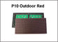 Signe extérieur programmable dispplay ROUGE extérieur du pixel LED du module 32x16 de P10 LED fournisseur
