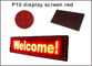 5V P10 Module de panneau LED Éclairage Écran d'affichage rouge Semi-extérieur 320*160 Affichage publicitaire fournisseur